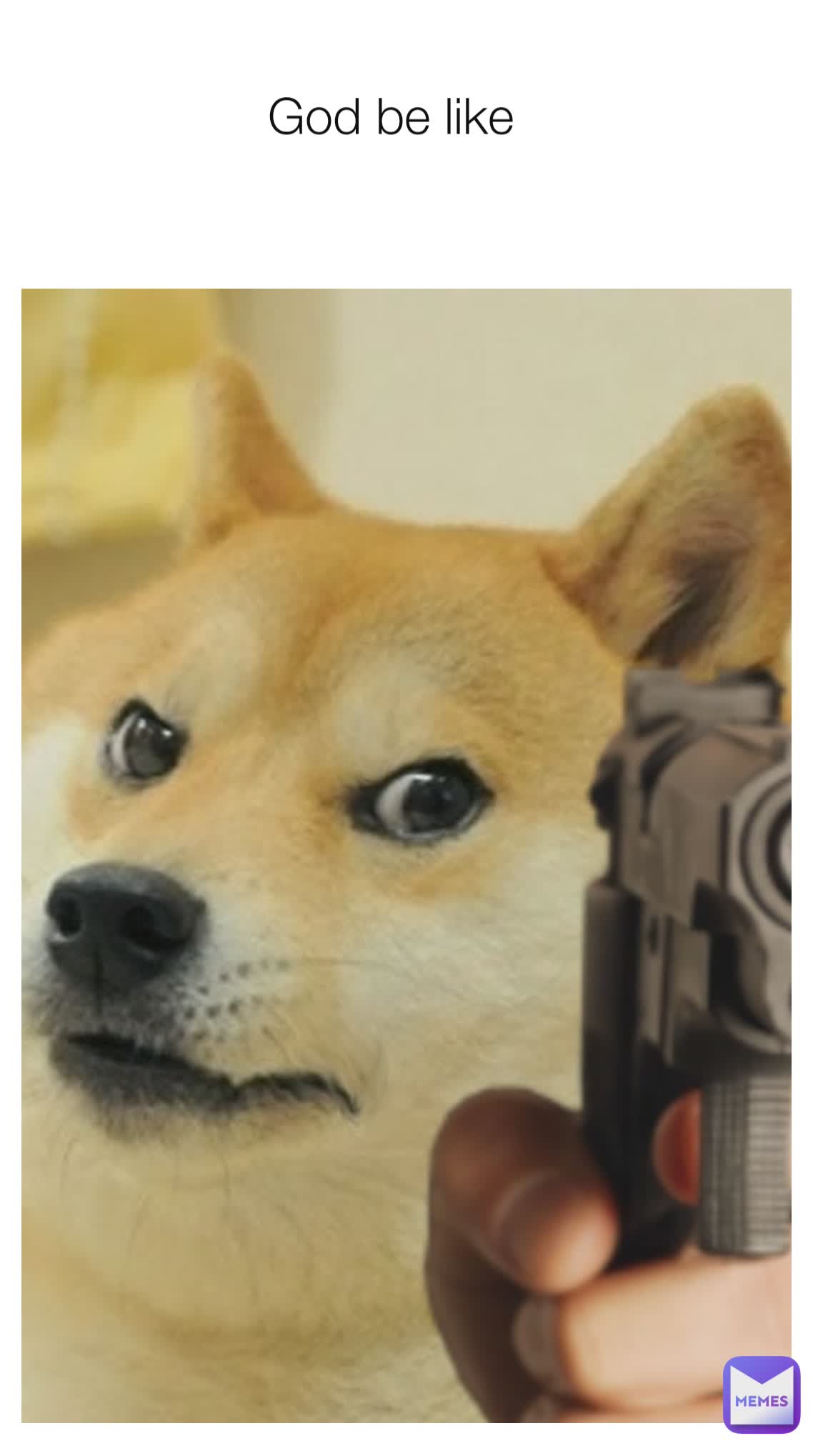 God be like 
