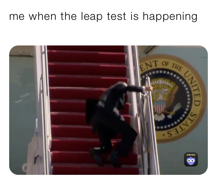 me when the leap test is happening 
