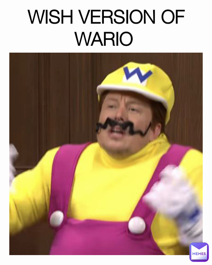 WISH VERSION OF WARIO 