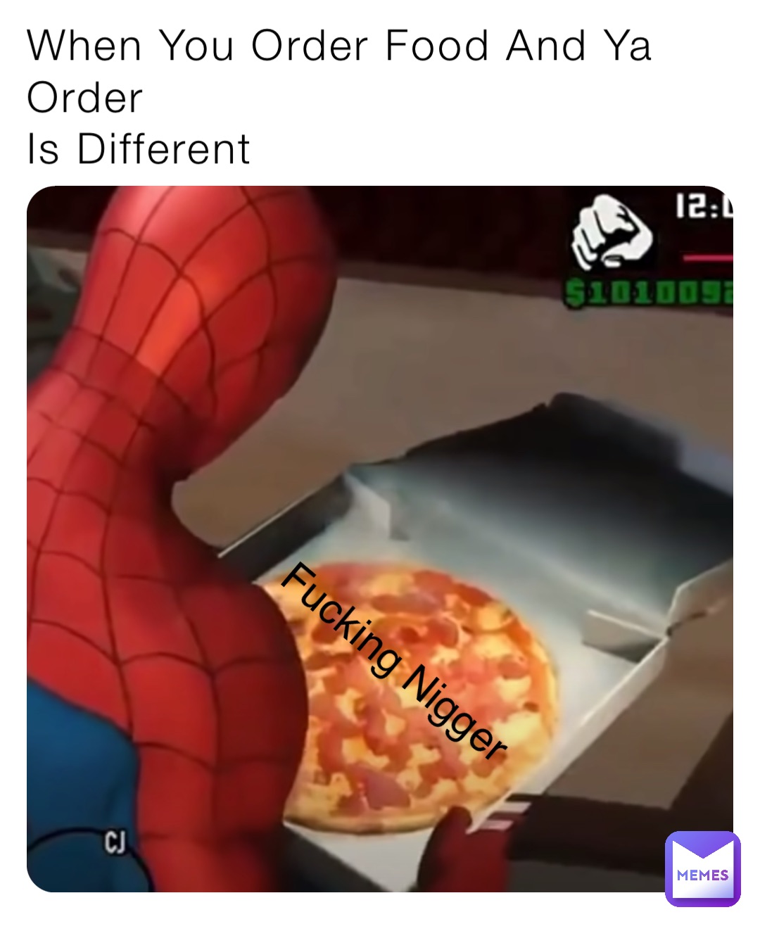 When You Order Food And Ya Order
Is Different Fucking Nigger