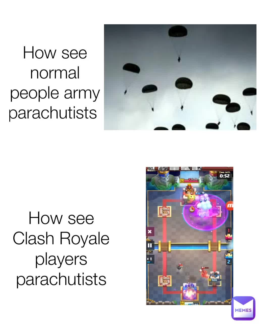 How see normal people army parachutists How see Clash Royale players  parachutists | @Redniten | Memes