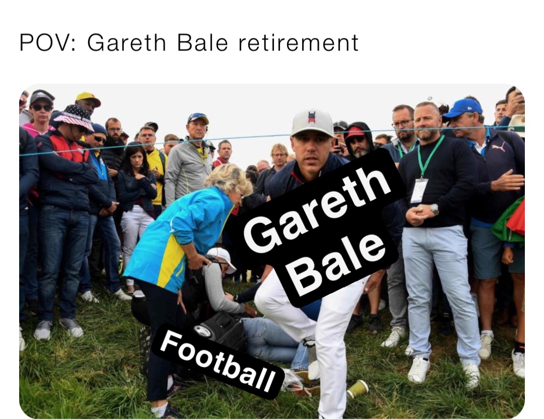 POV: Gareth Bale retirement Football Gareth Bale
