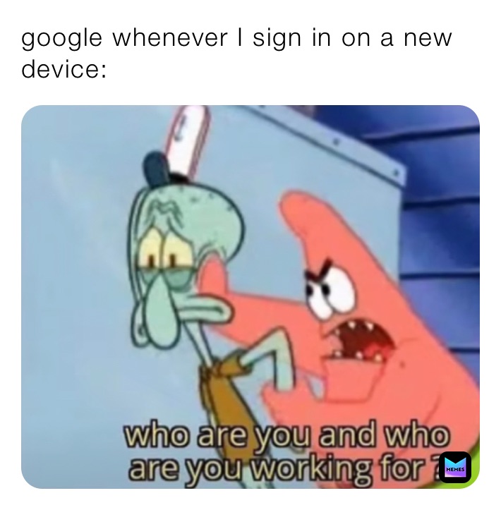 google whenever I sign in on a new device: