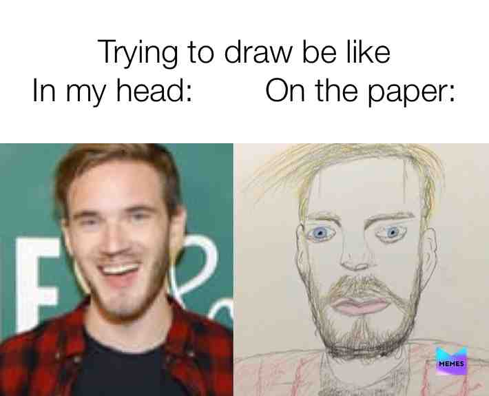 It really be like that ;( #pewdiepie #meme #draw #youtube #itreallybelikethat #sad