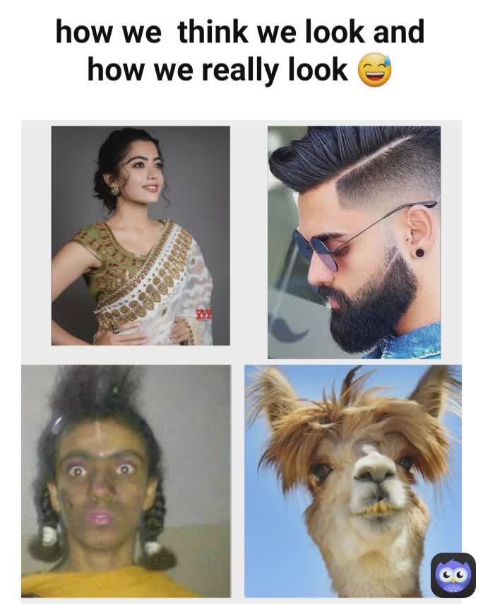 how we  think we look and how we really look 😅