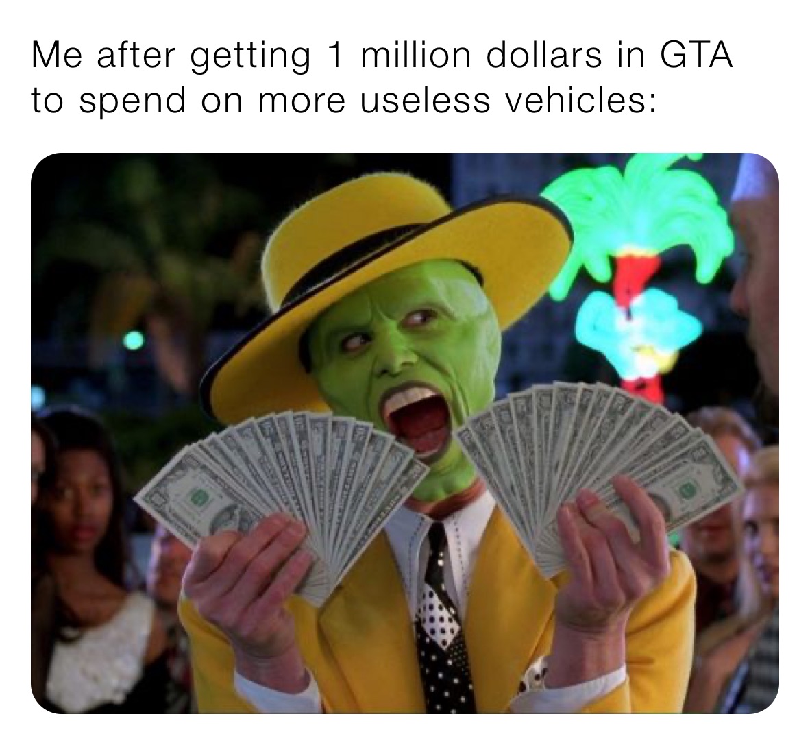 Me after getting 1 million dollars in GTA to spend on more useless vehicles: 