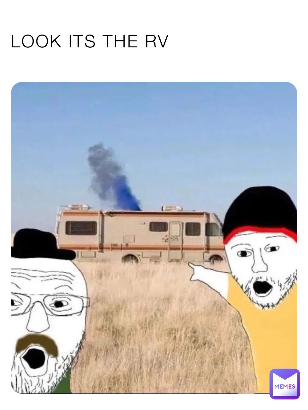 LOOK ITS THE RV