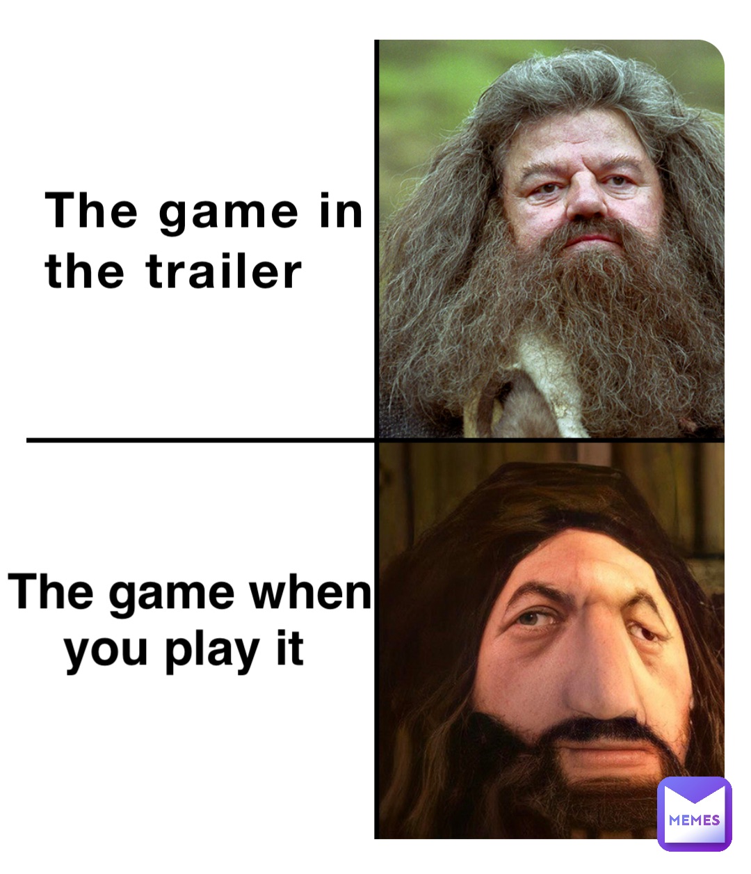 The game in 
the trailer The game when 
you play it