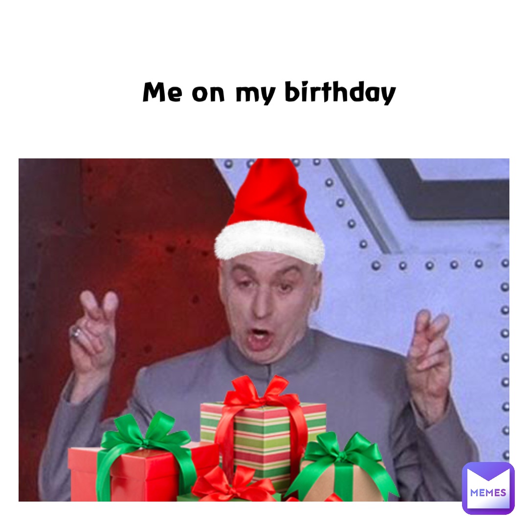 Me on my birthday