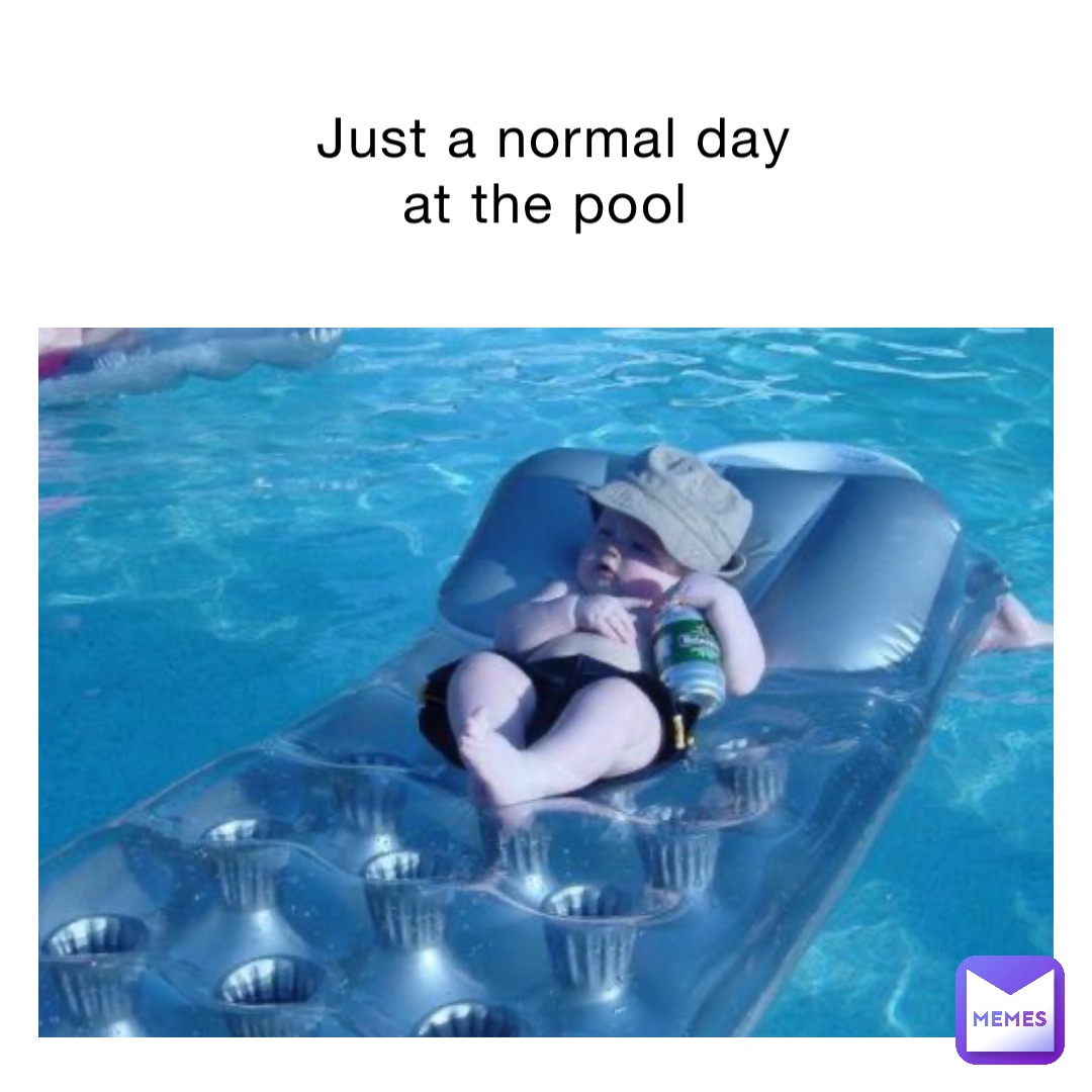 Just a normal day at the pool