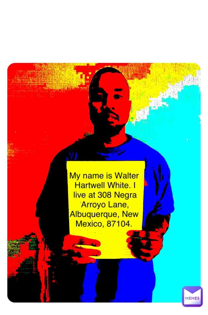 My name is Walter   #happy  #fbi  #gulag  #cod  #codmemes  #duolingo  #memes  #funny  #deepfriedmemes  #breakingbad  #walter