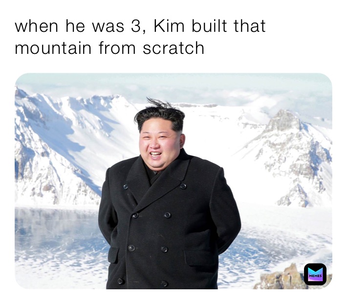 when he was 3, Kim built that mountain from scratch