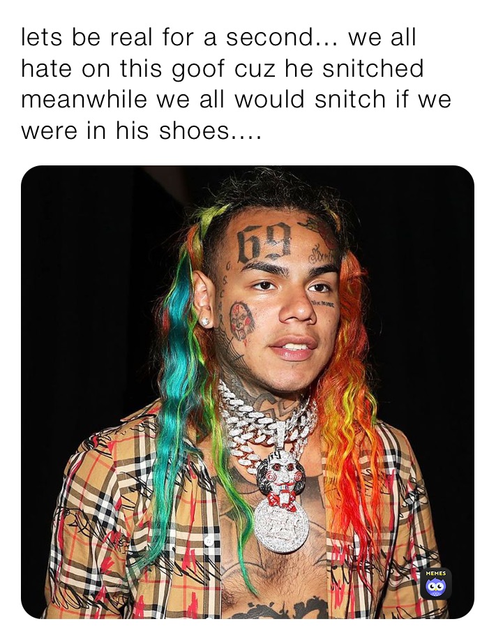lets be real for a second... we all hate on this goof cuz he snitched meanwhile we all would snitch if we were in his shoes....