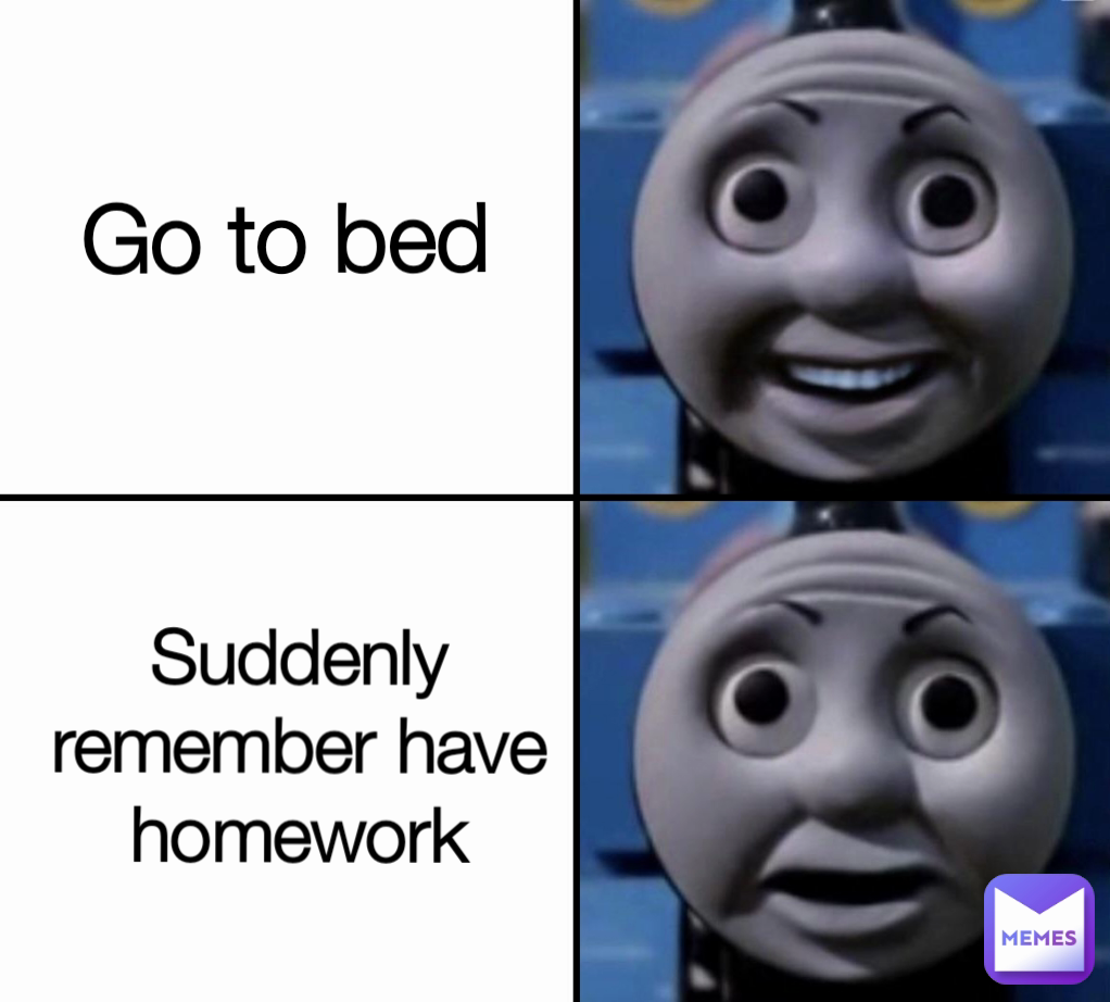 he finished all his homework then he went to bed