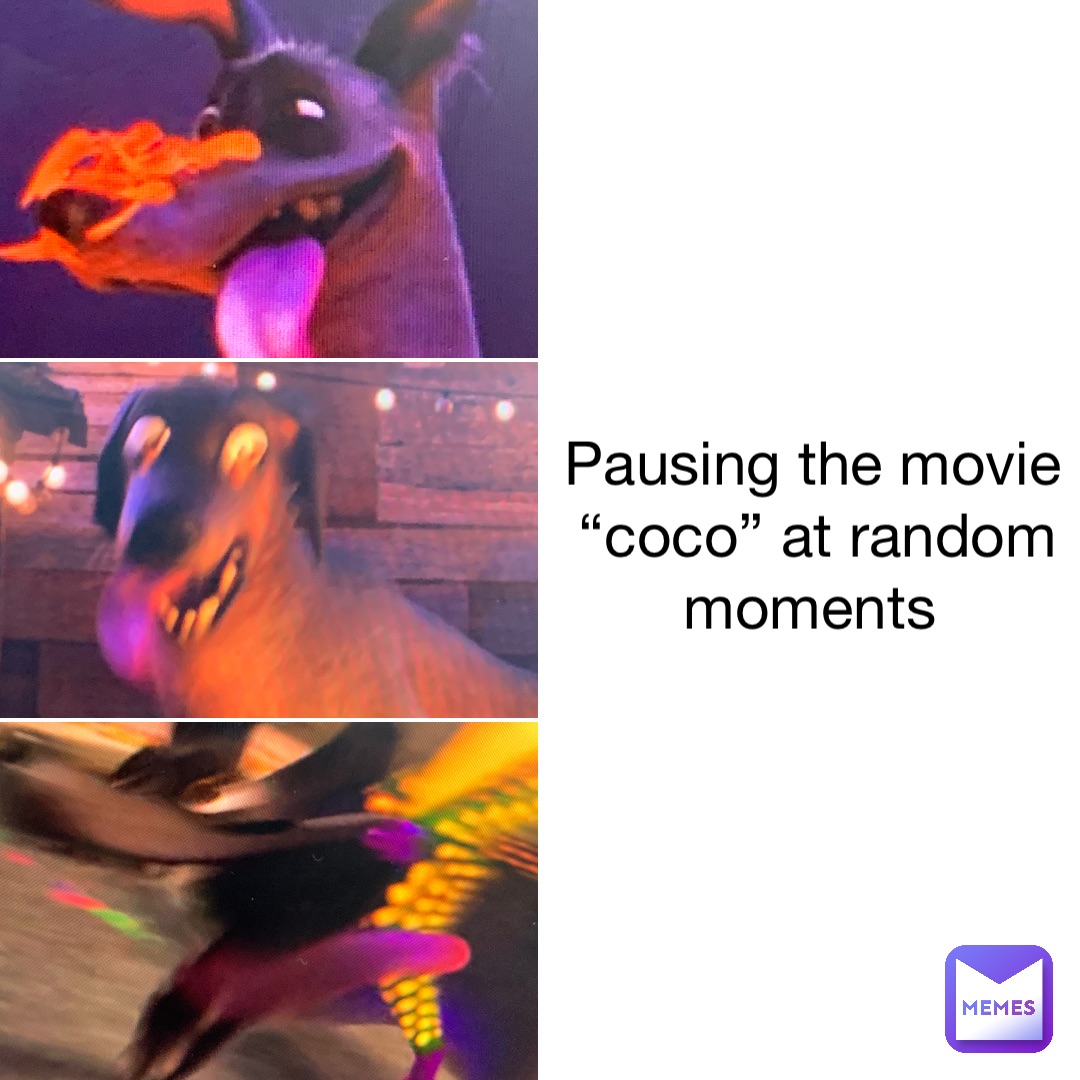 Pausing the movie “coco” at random moments