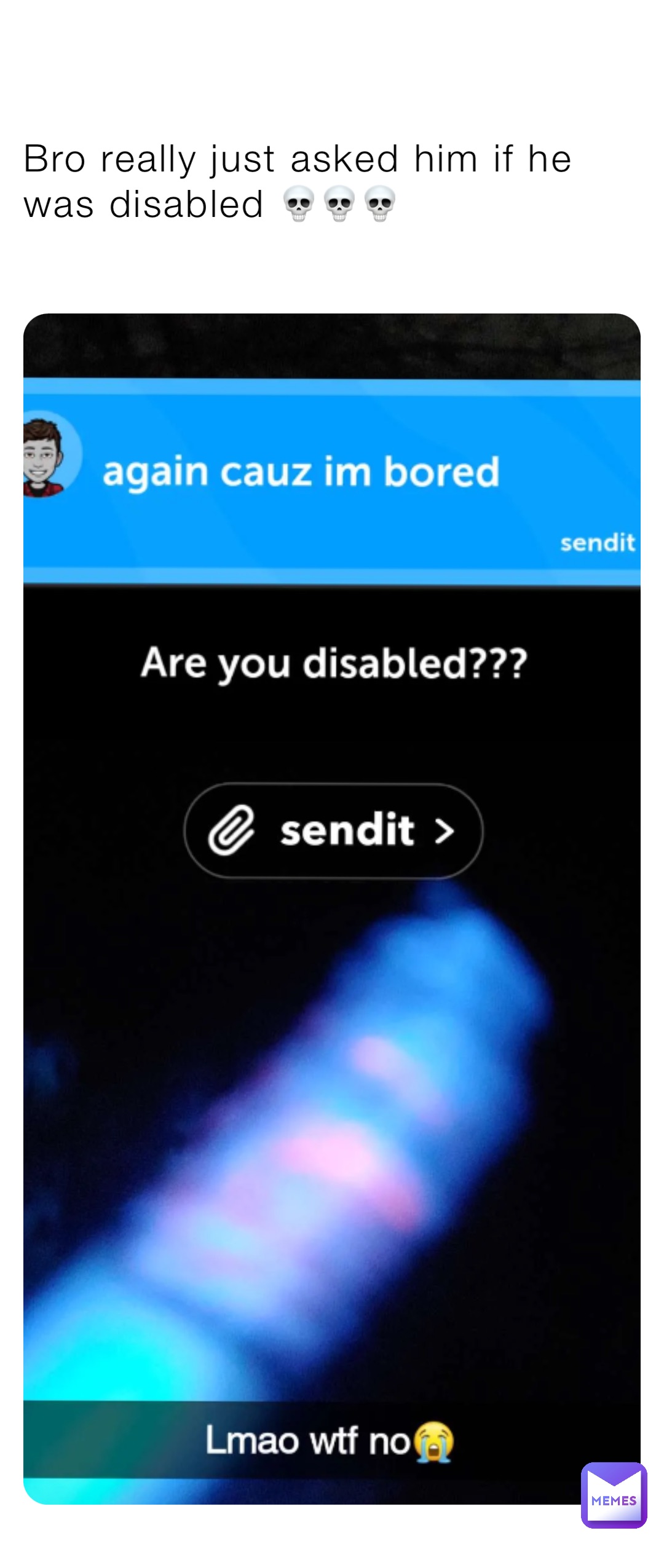 Bro really just asked him if he was disabled 💀💀💀