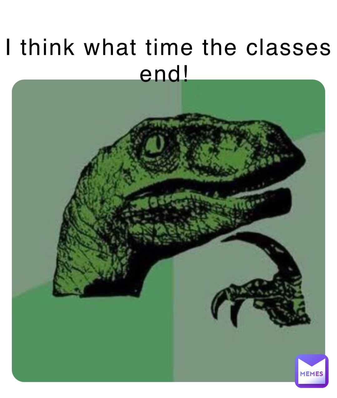 i-think-what-time-the-classes-end-juliaketlynsantos28-memes