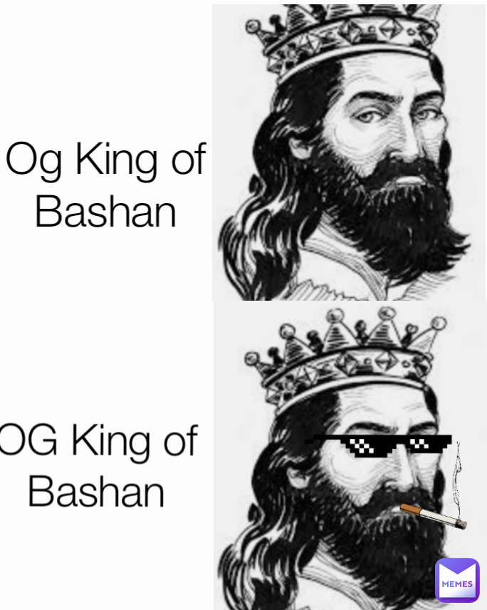 OG King of Bashan Type Text Og King of Bashan