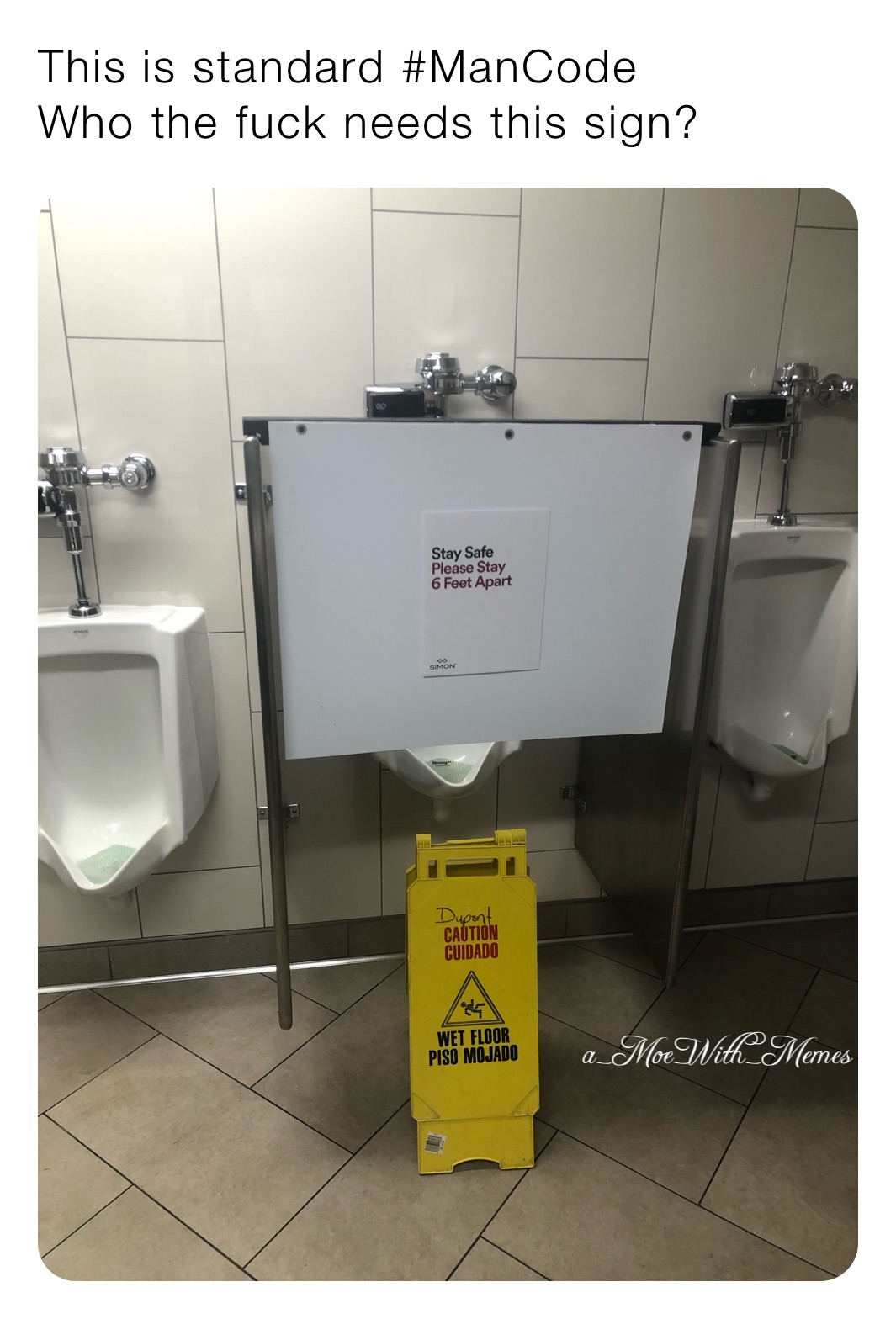 This is standard #ManCode 
Who the fuck needs this sign?