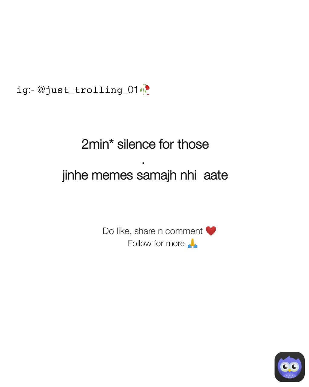 𝚒𝚐:- @𝚓𝚞𝚜𝚝_𝚝𝚛𝚘𝚕𝚕𝚒𝚗𝚐_01🥀 Do like, share n comment ❤
 2min* silence for those
. 
jinhe memes samajh nhi  aate Follow for more 🙏
