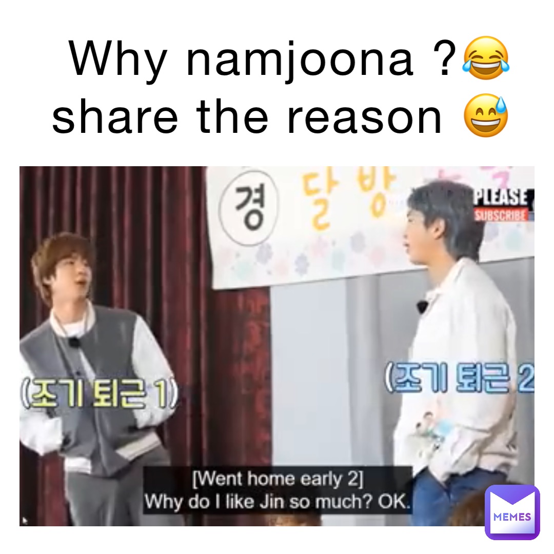 Why namjoona ?😂 share the reason 😅