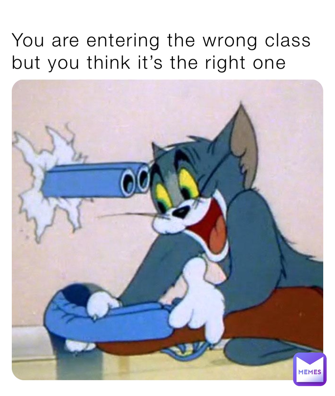 You are entering the wrong class but you think it’s the right one ...