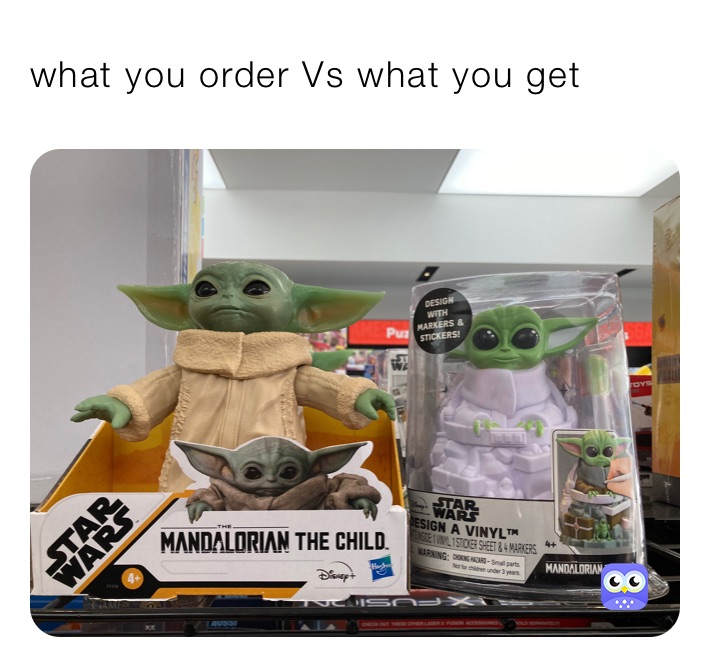 what you order Vs what you get 