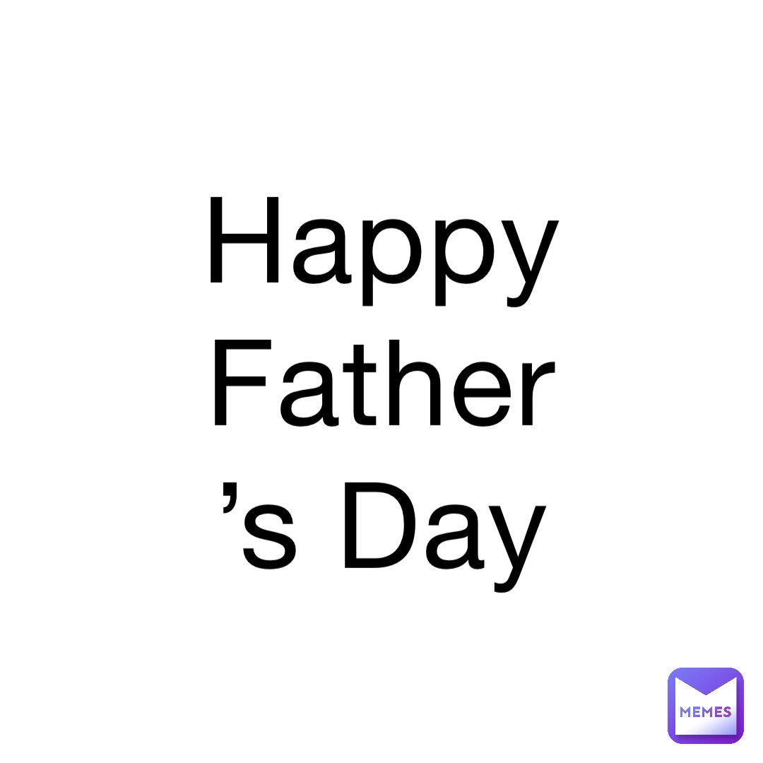 Happy Father’s Day