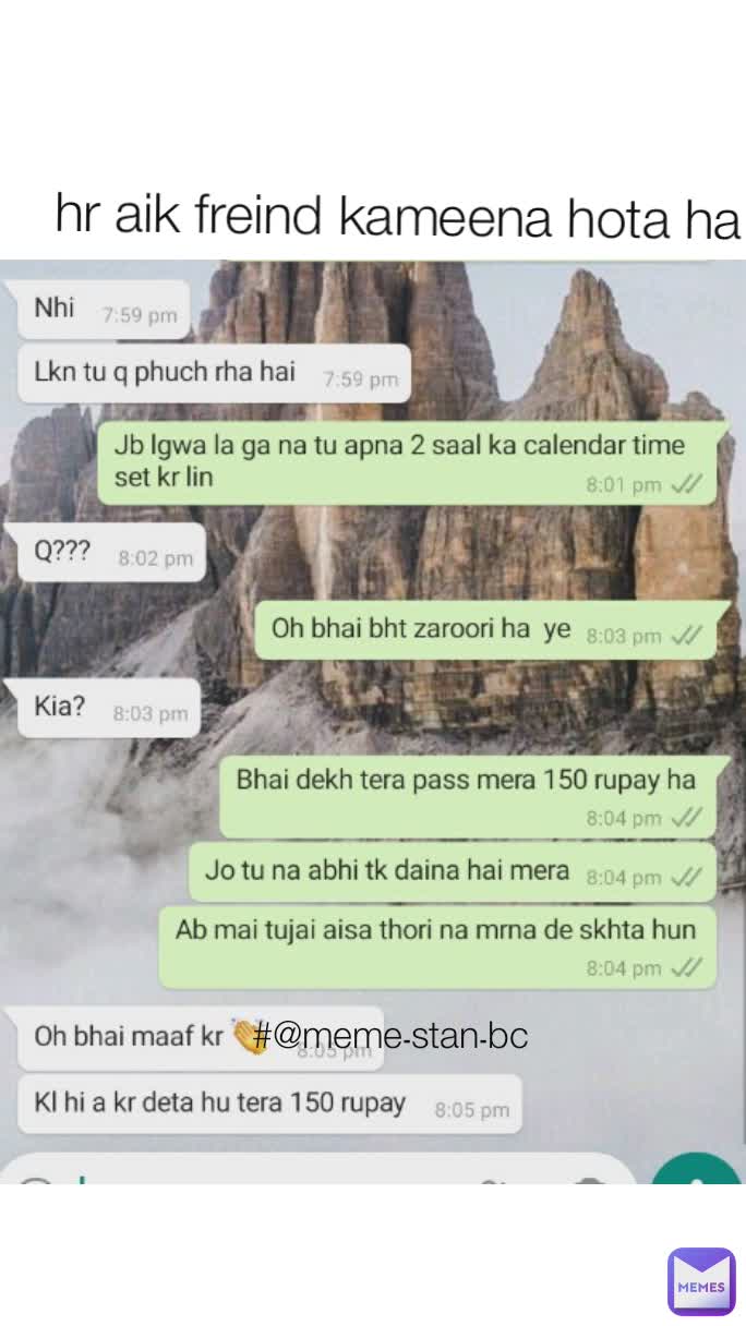 hr aik freind kameena hota ha #@meme۔stan۔bc  