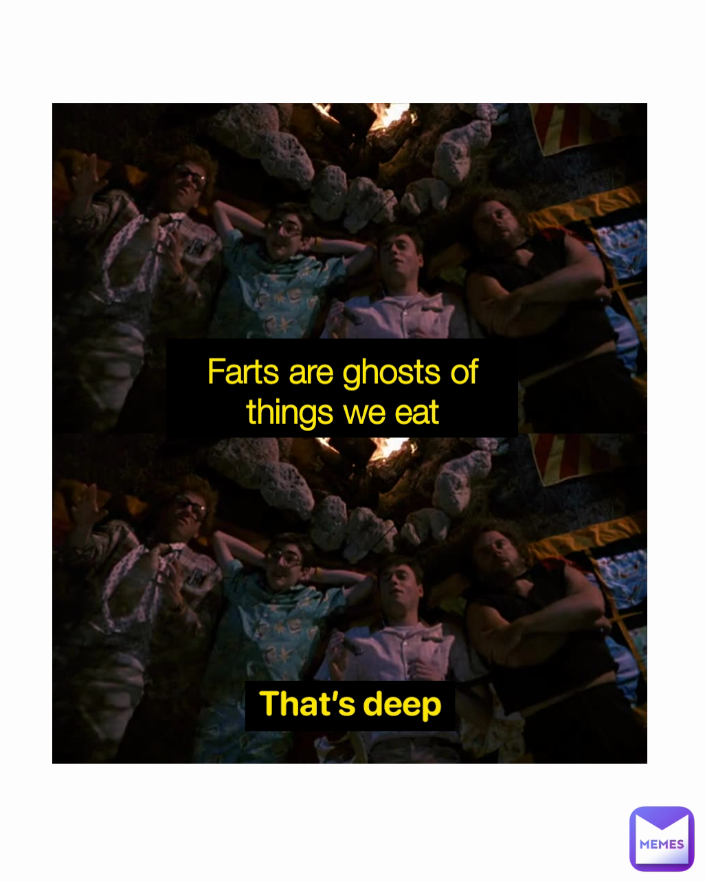 Type Text Farts are ghosts of things we eat