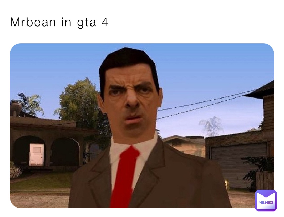 Mrbean in gta 4