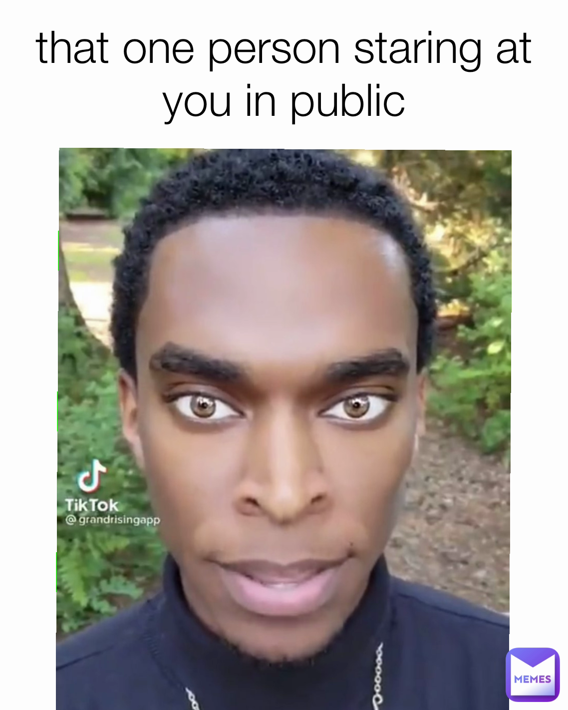 that one person staring at you in public