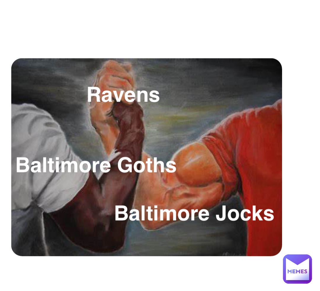 Double tap to edit Baltimore Goths Baltimore Jocks Ravens