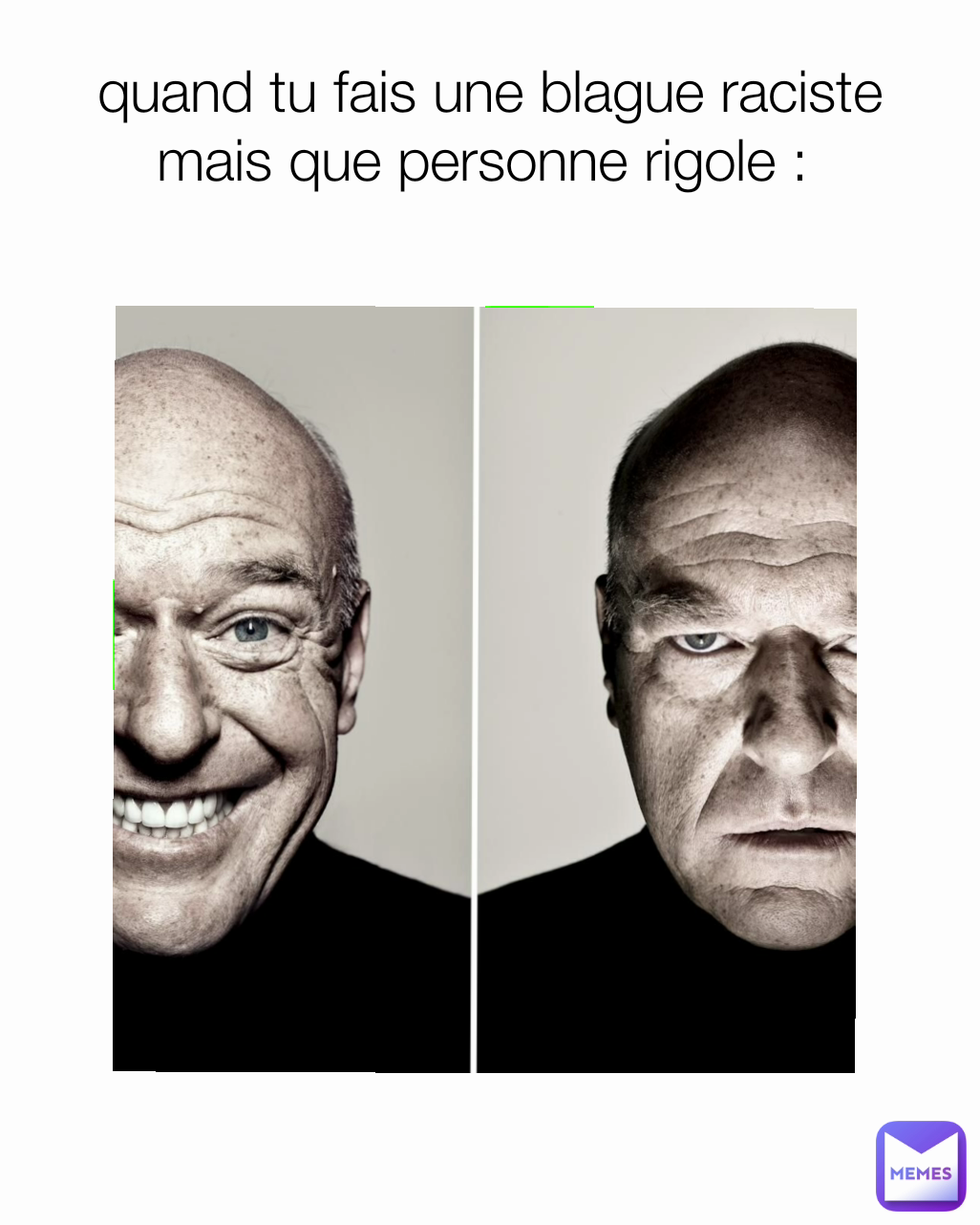 quand tu fais une blague raciste mais que personne rigole : 