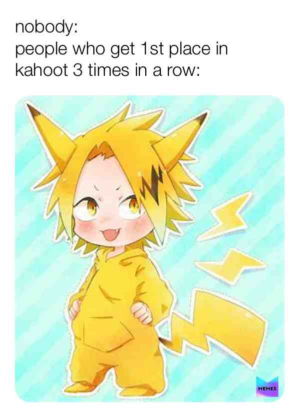 that takes skill.
 #anime  #kaminari  #kahoot  #funny