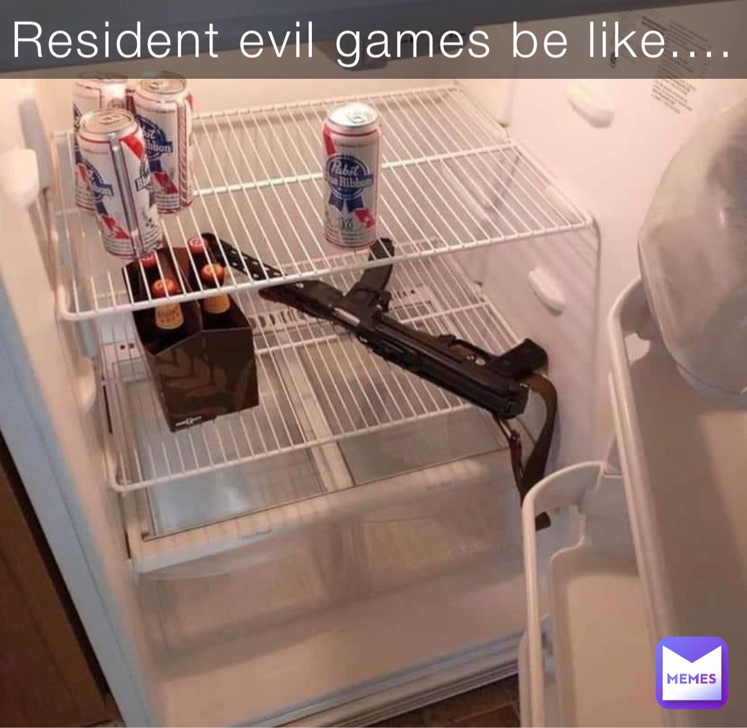 Resident evil games be like....