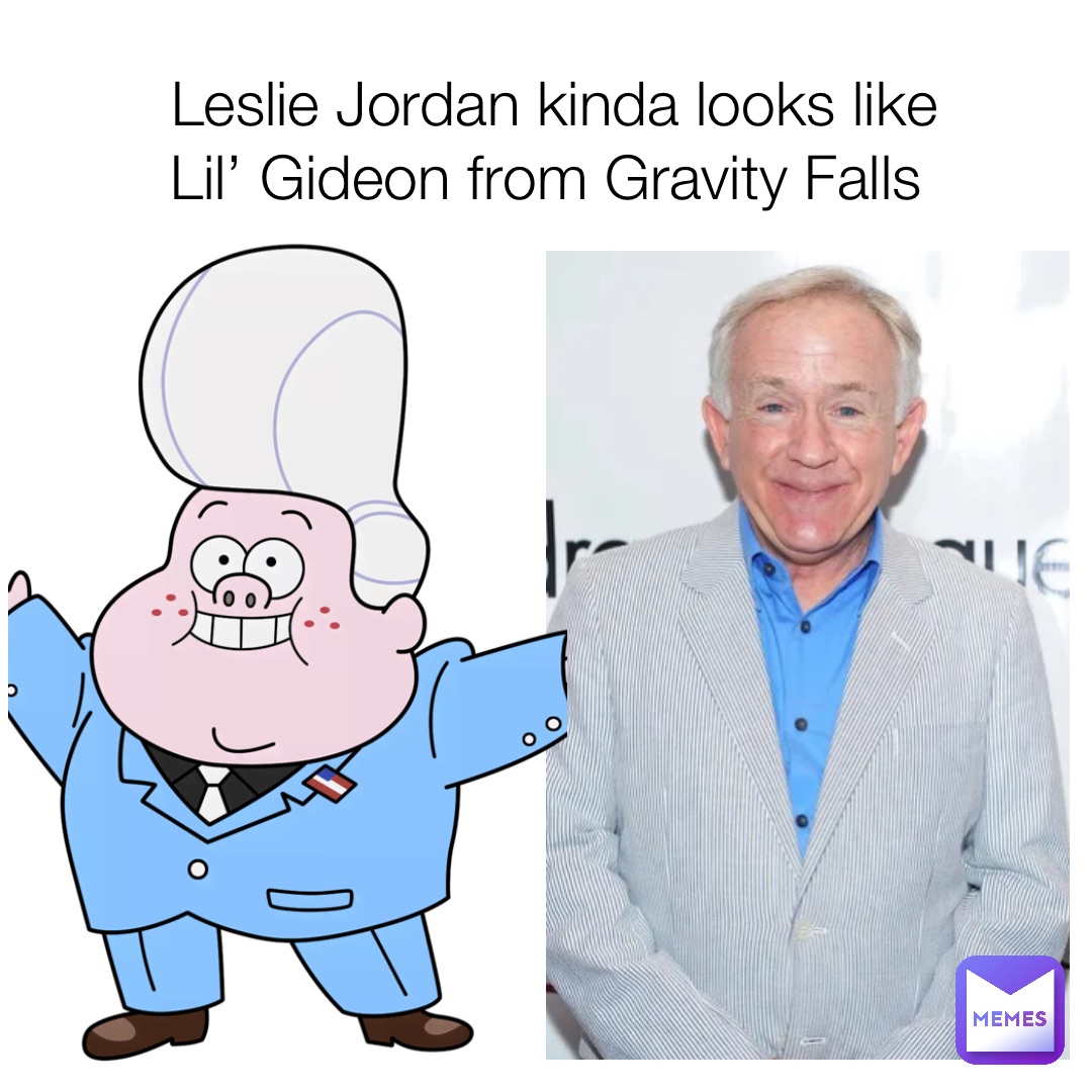 Leslie Jordan kinda looks like Lil’ Gideon from Gravity Falls