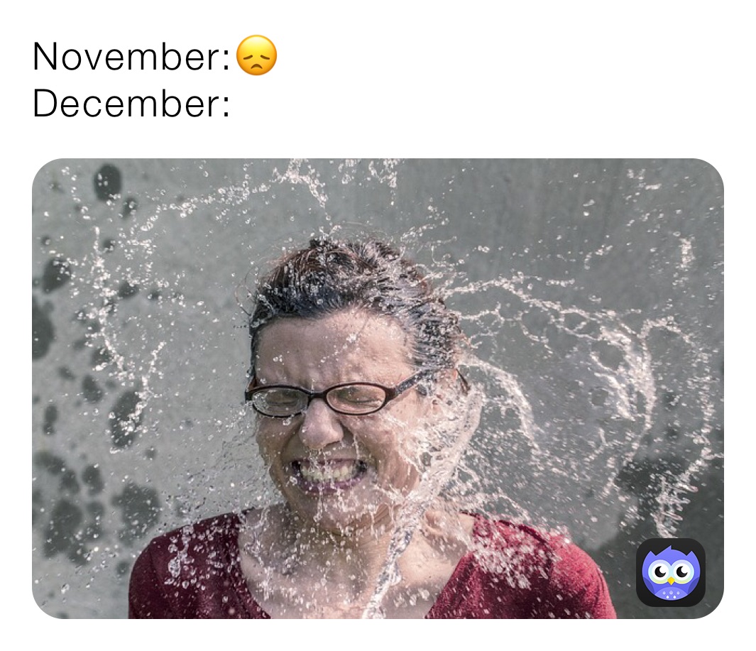 November:😞
December: