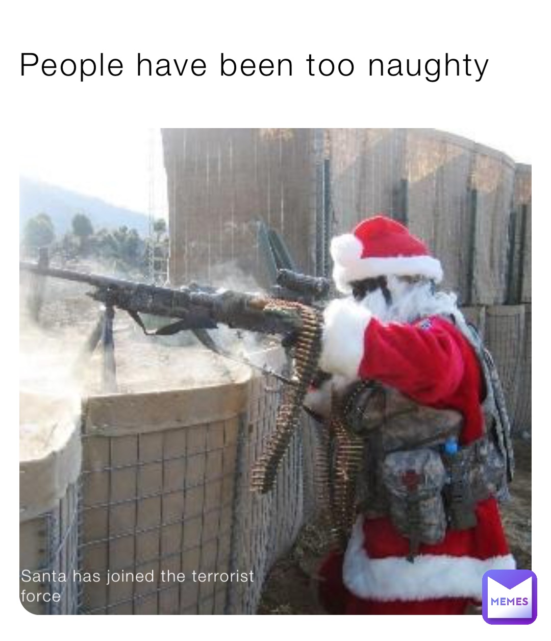 People have been too naughty Santa has joined the terrorist force