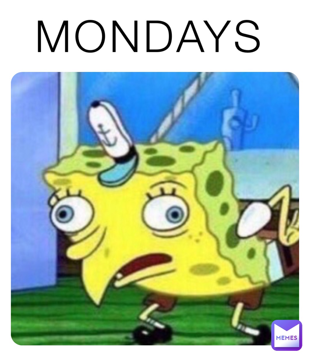 MONDAYS