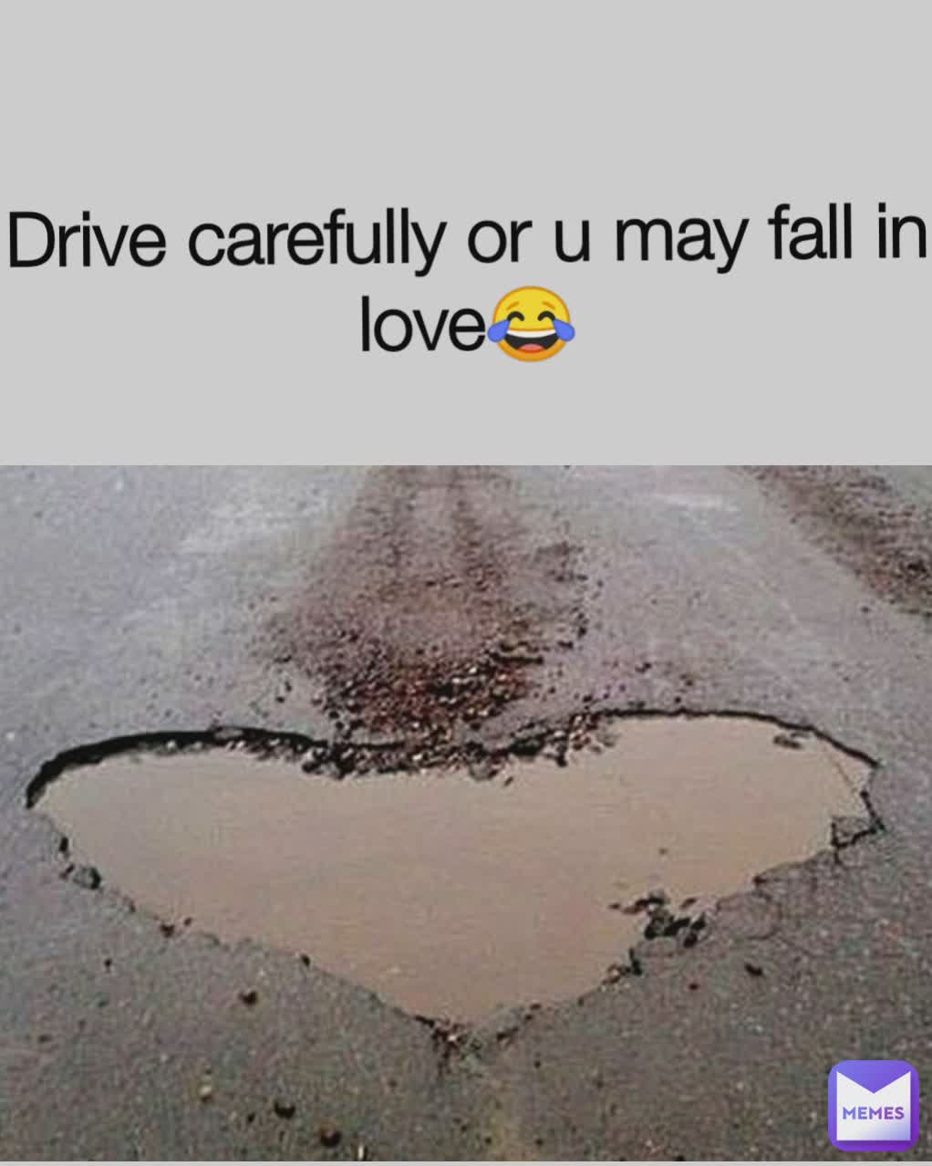 Drive carefully or u may fall in love😂