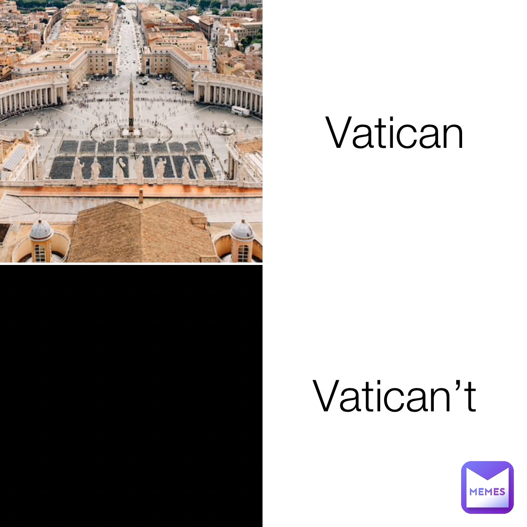 Vatican Vatican’t