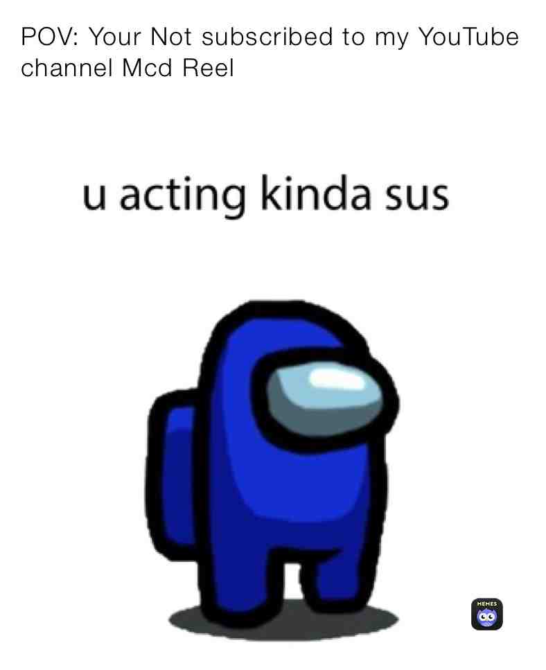Pls Do Subscribe It means the world to me #mcdreel #amongus