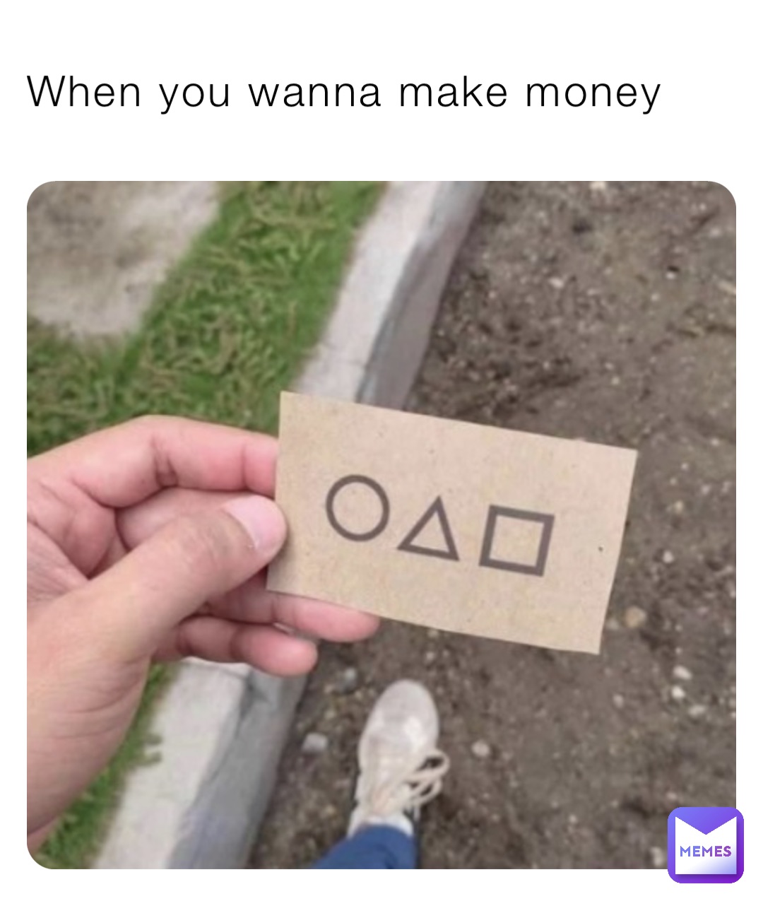 I make money Memes