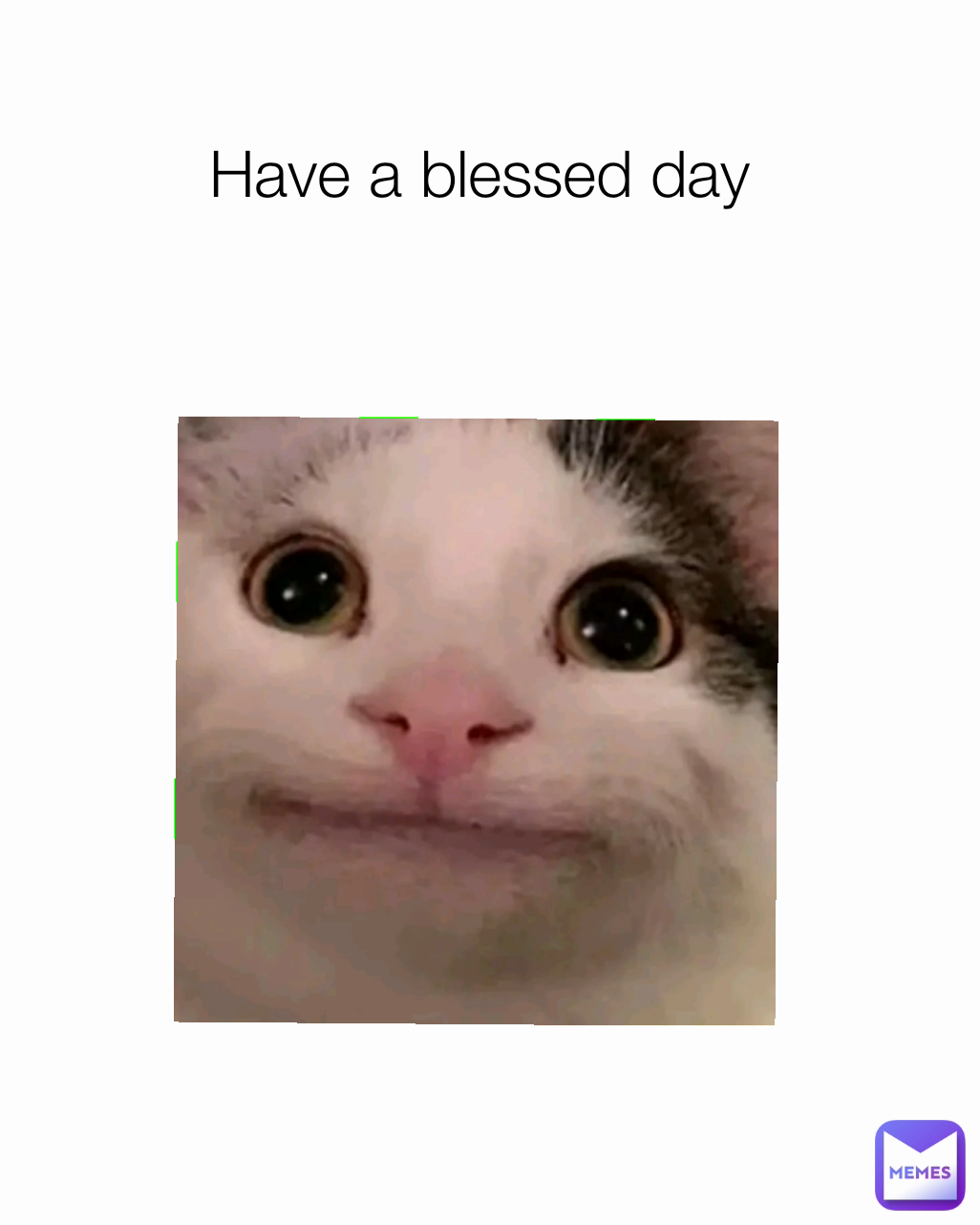 Have a blessed day | @mm_1684412003 | Memes