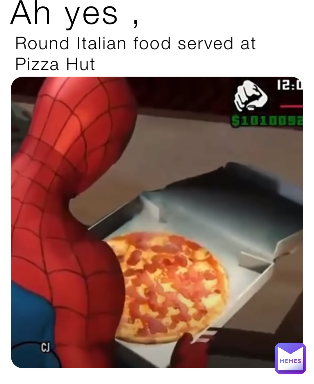 Ah yes , Round Italian food served at Pizza Hut