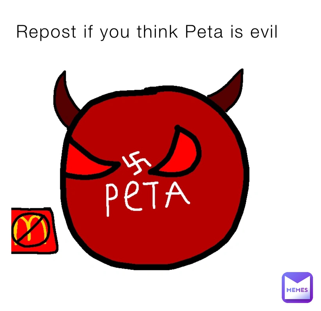 Repost if you think Peta is evil