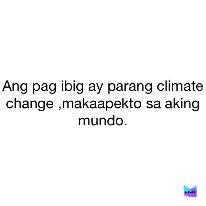 #featureme #climatechangehugot #hugotpagibig