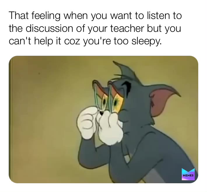 Sleepy as always😴 #mememaker  #mymemes  #featureme #tomandjerry #sleepyhead