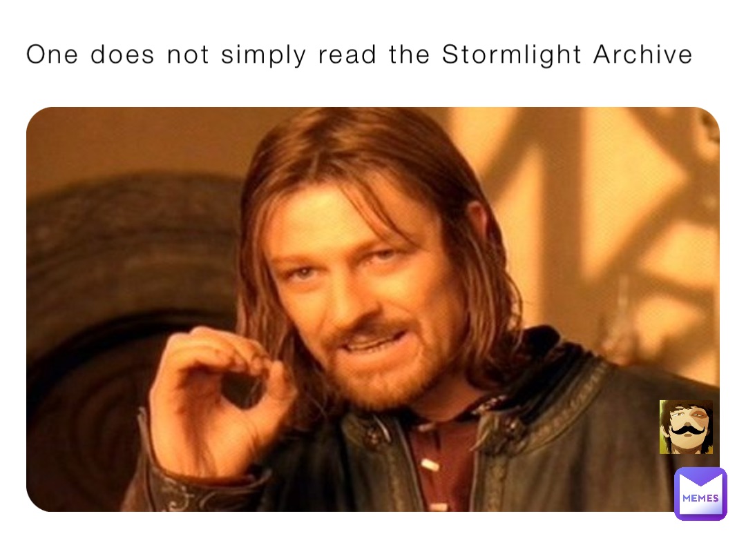 One does not simply read the Stormlight Archive